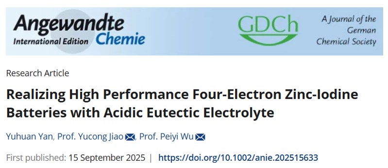 東華大學武培怡教授Angew：酸性深共晶電解質實現高性能四電子鋅碘電池